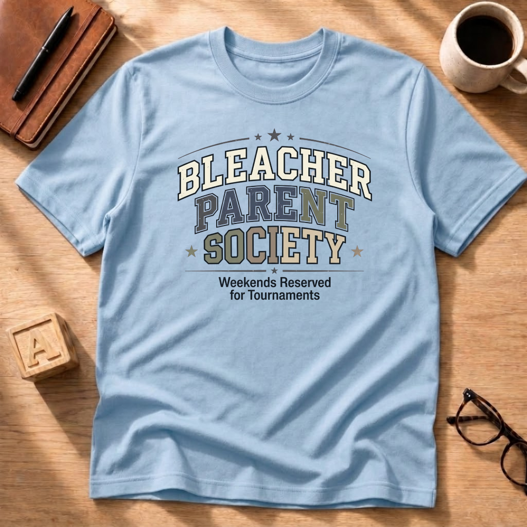 Bleacher Parent Society T-Shirt