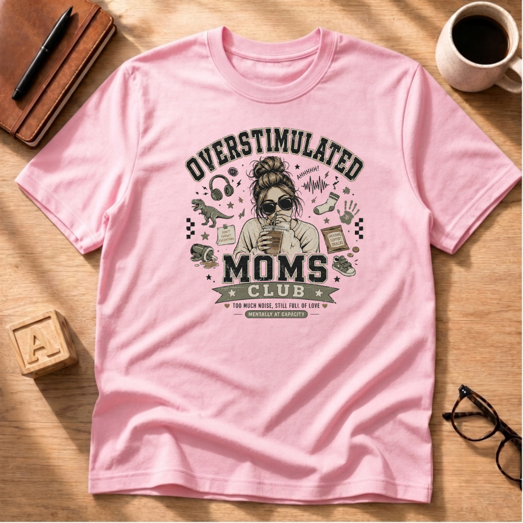 Overstimulated Moms Club T-Shirt