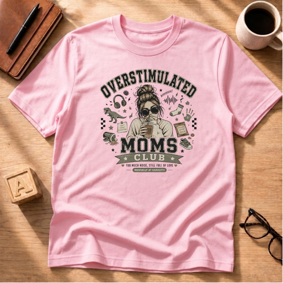 Overstimulated Moms Club T-Shirt