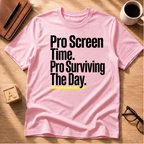 Pro Screen Time T-Shirt