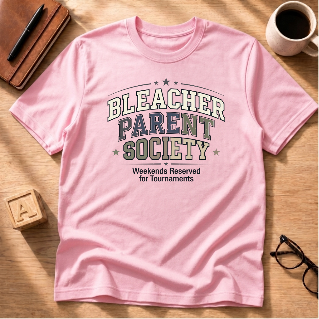 Bleacher Parent Society T-Shirt