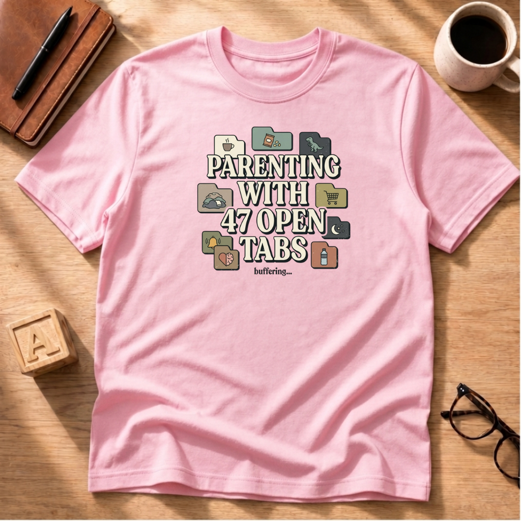 Parenting With 47 Open Tabs T-Shirt