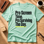 Pro Screen Time T-Shirt