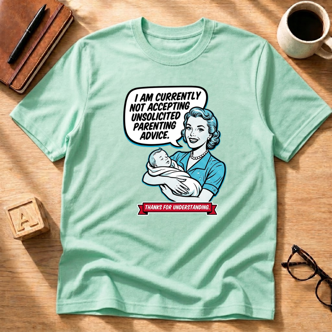 Unsolicited Advice T-Shirt