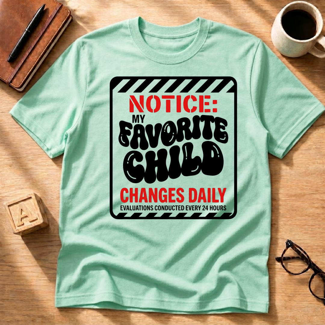 My Favorite Child T-Shirt