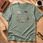 Parenting With 47 Open Tabs T-Shirt