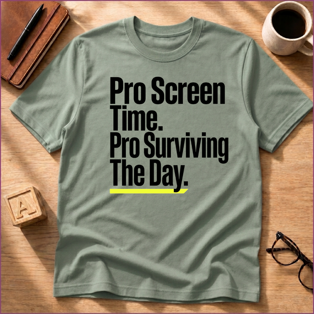 Pro Screen Time T-Shirt