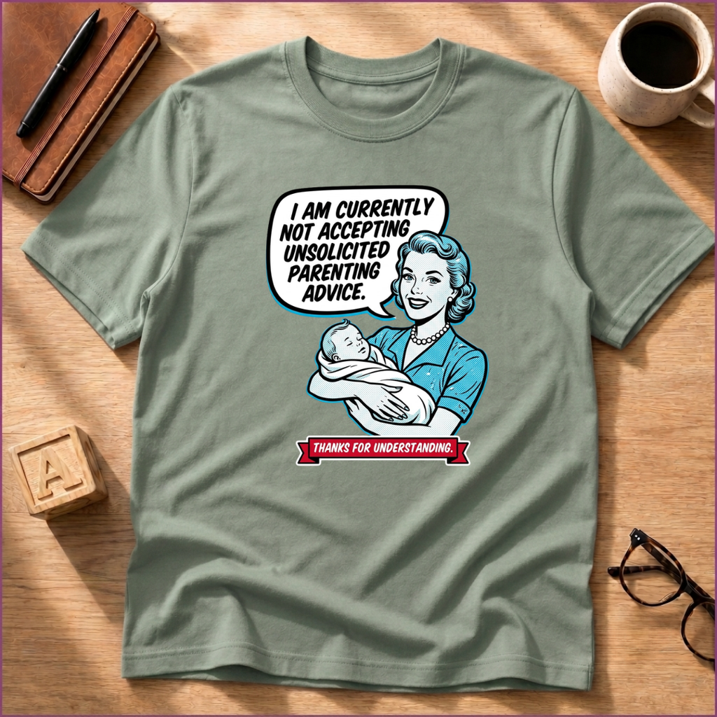 Unsolicited Advice T-Shirt