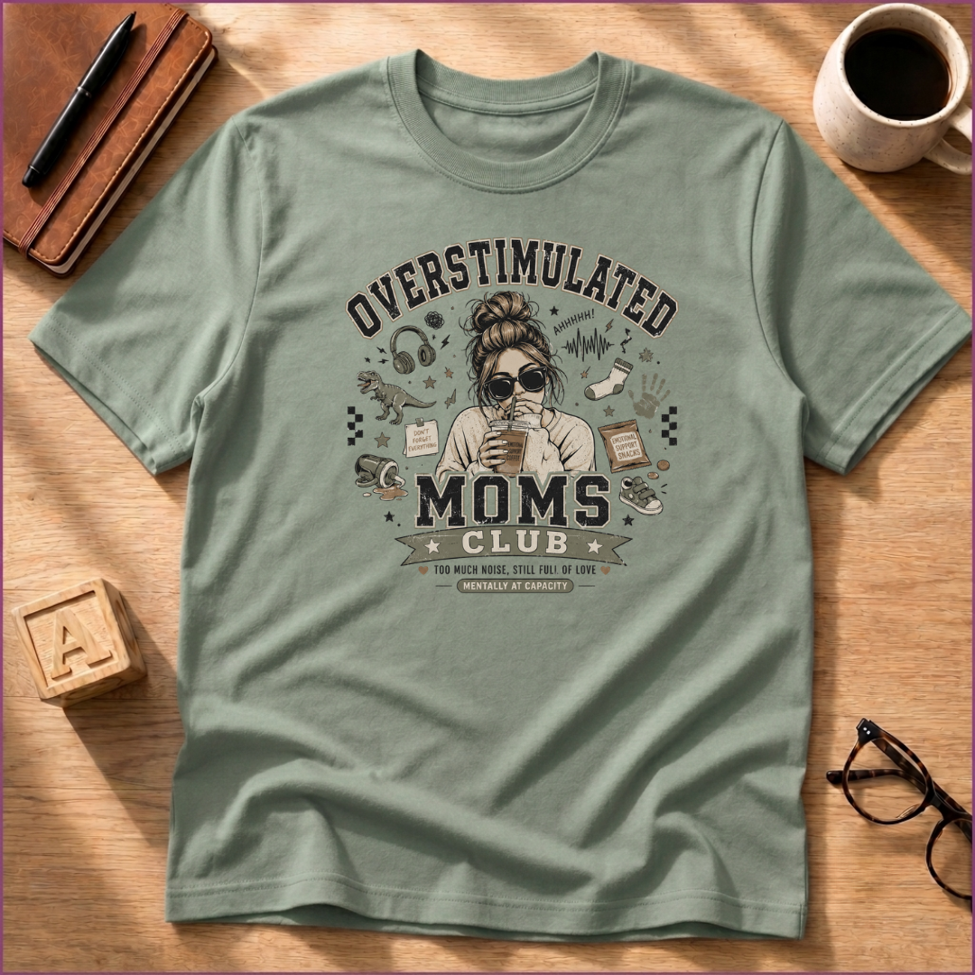 Overstimulated Moms Club T-Shirt