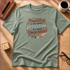 Presence Over Perfection #2 T-Shirt