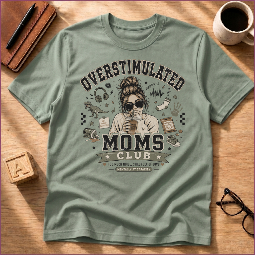Overstimulated Moms Club T-Shirt