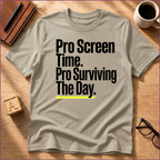 Pro Screen Time T-Shirt