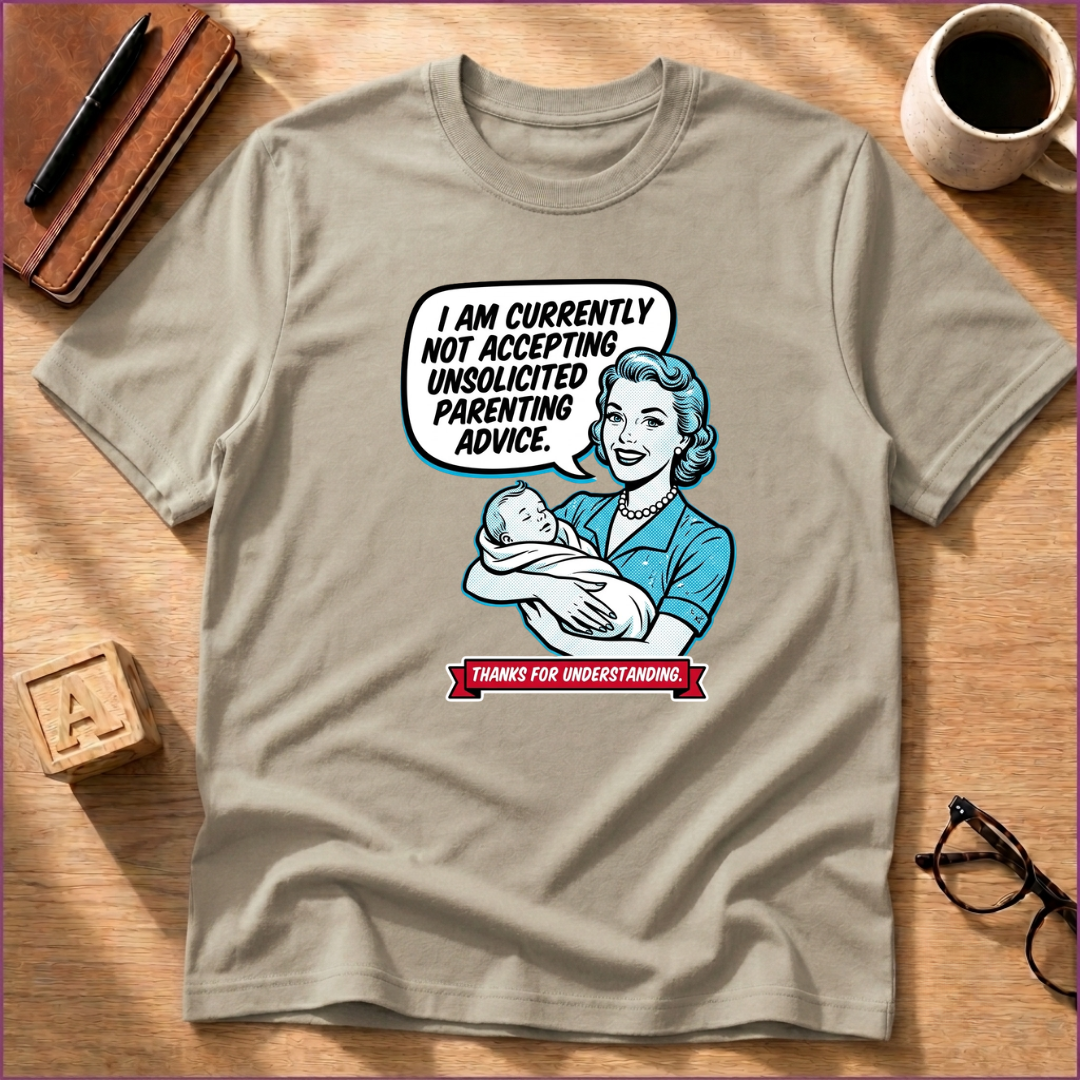 Unsolicited Advice T-Shirt
