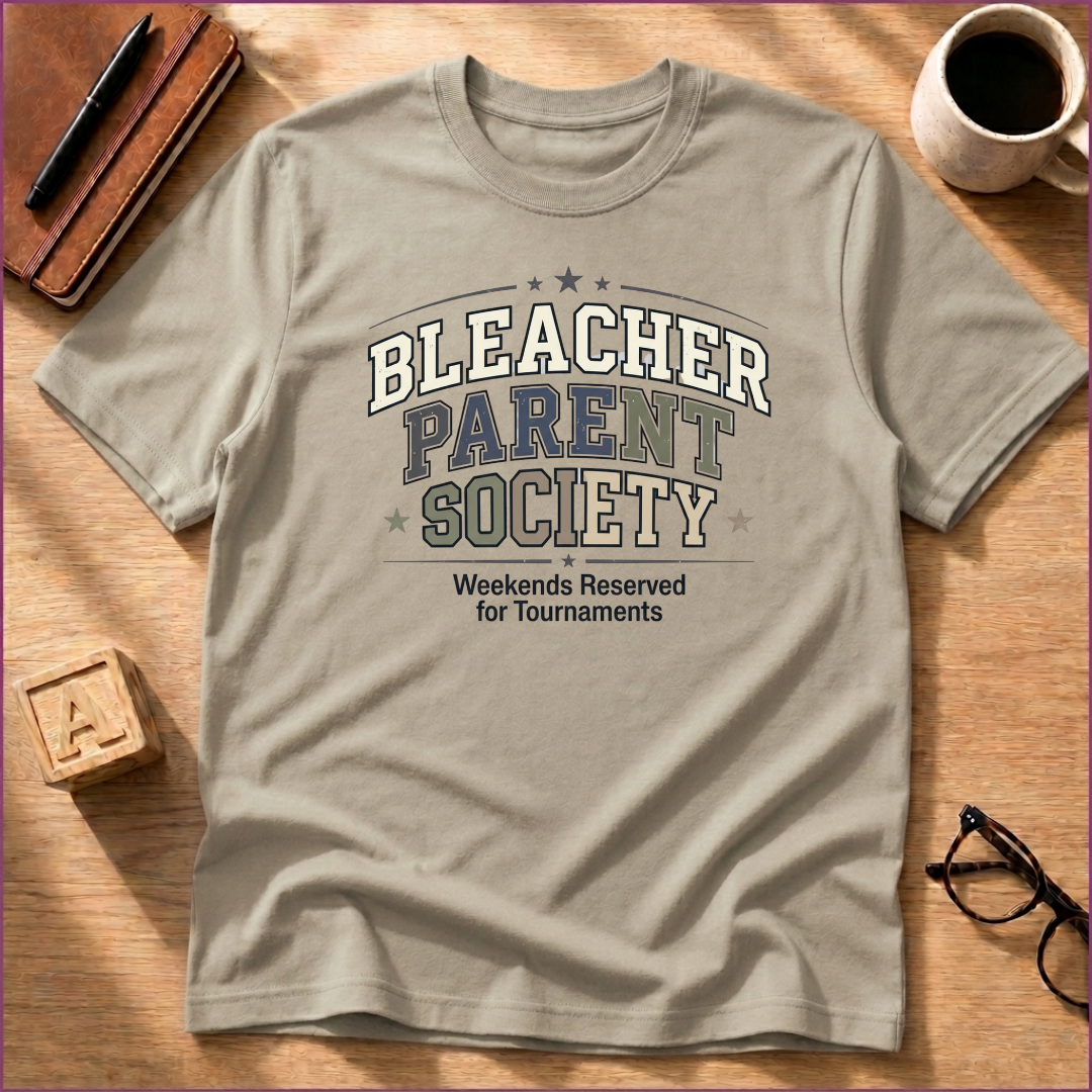 Bleacher Parent Society T-Shirt