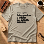 Silence Is Golden T-Shirt