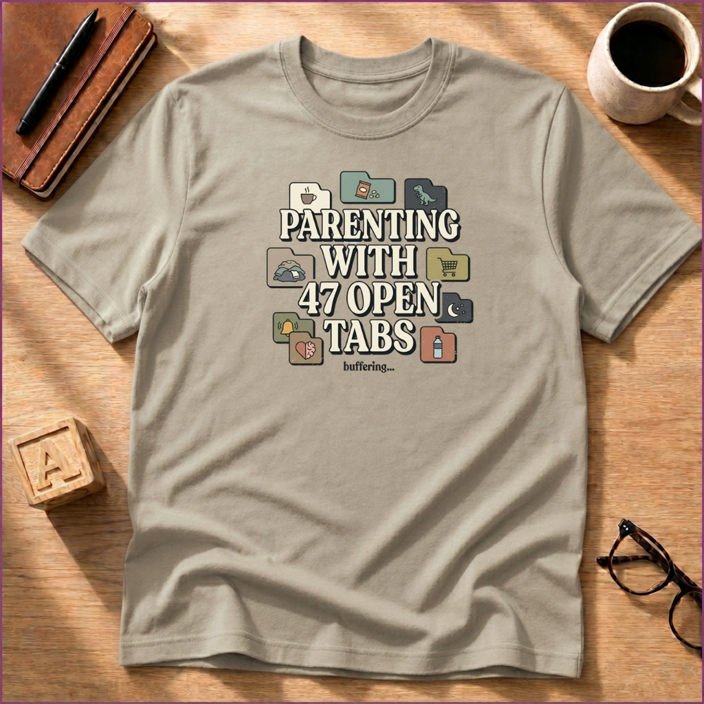 Parenting With 47 Open Tabs T-Shirt
