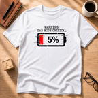 Dad Mode Critical T-Shirt