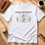 Doing It Differently T-Shirt