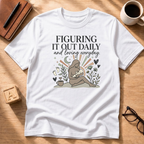 Figuring It Out Daily T-Shirt