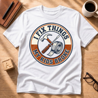 I fix things T-Shirt