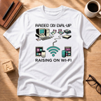 Raised on Dial Up T-Shirt