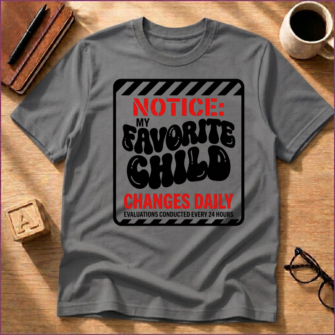 My Favorite Child T-Shirt
