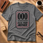 Ask Your Mother T-Shirt