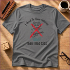 I Used to Have Hobbies T-Shirt