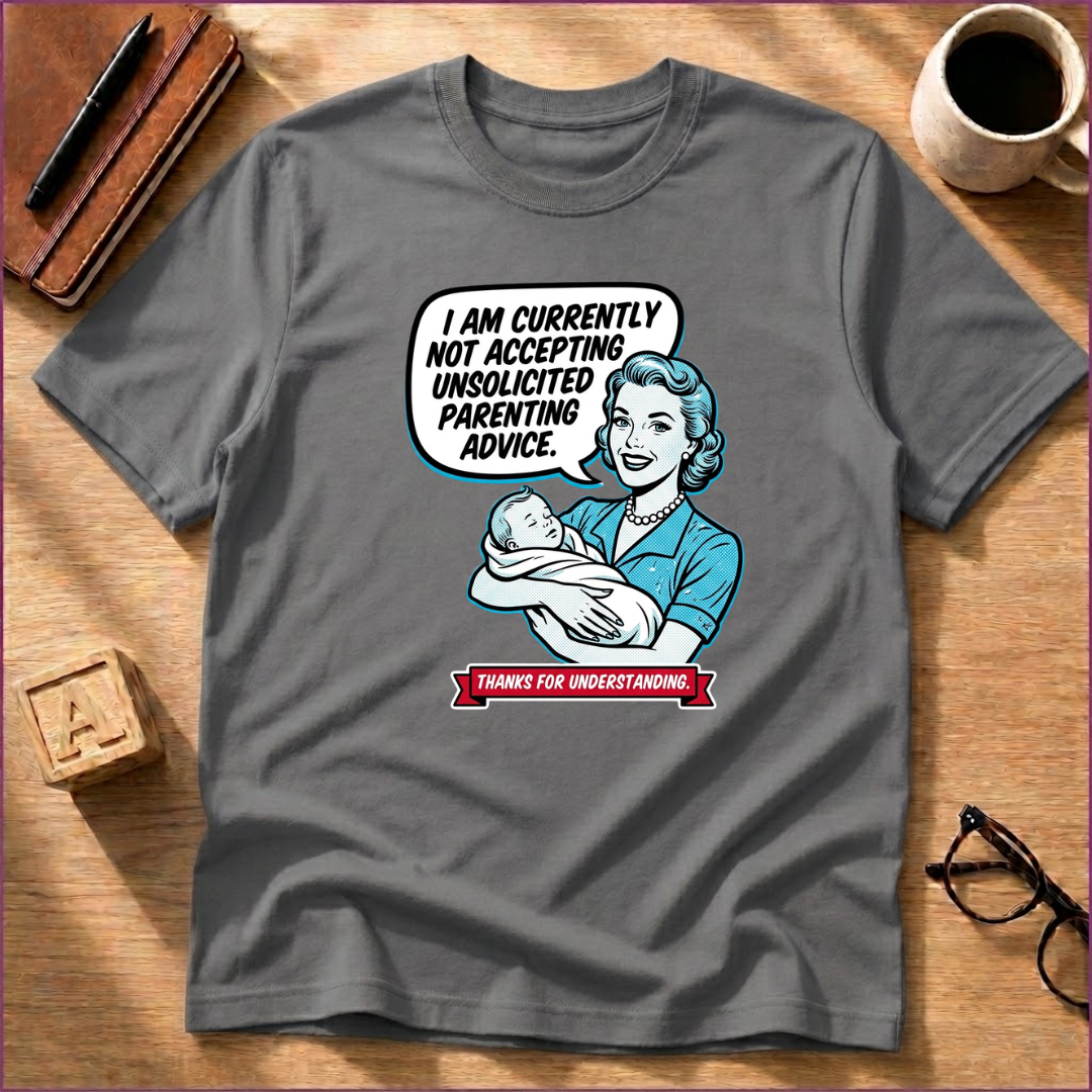 Unsolicited Advice T-Shirt