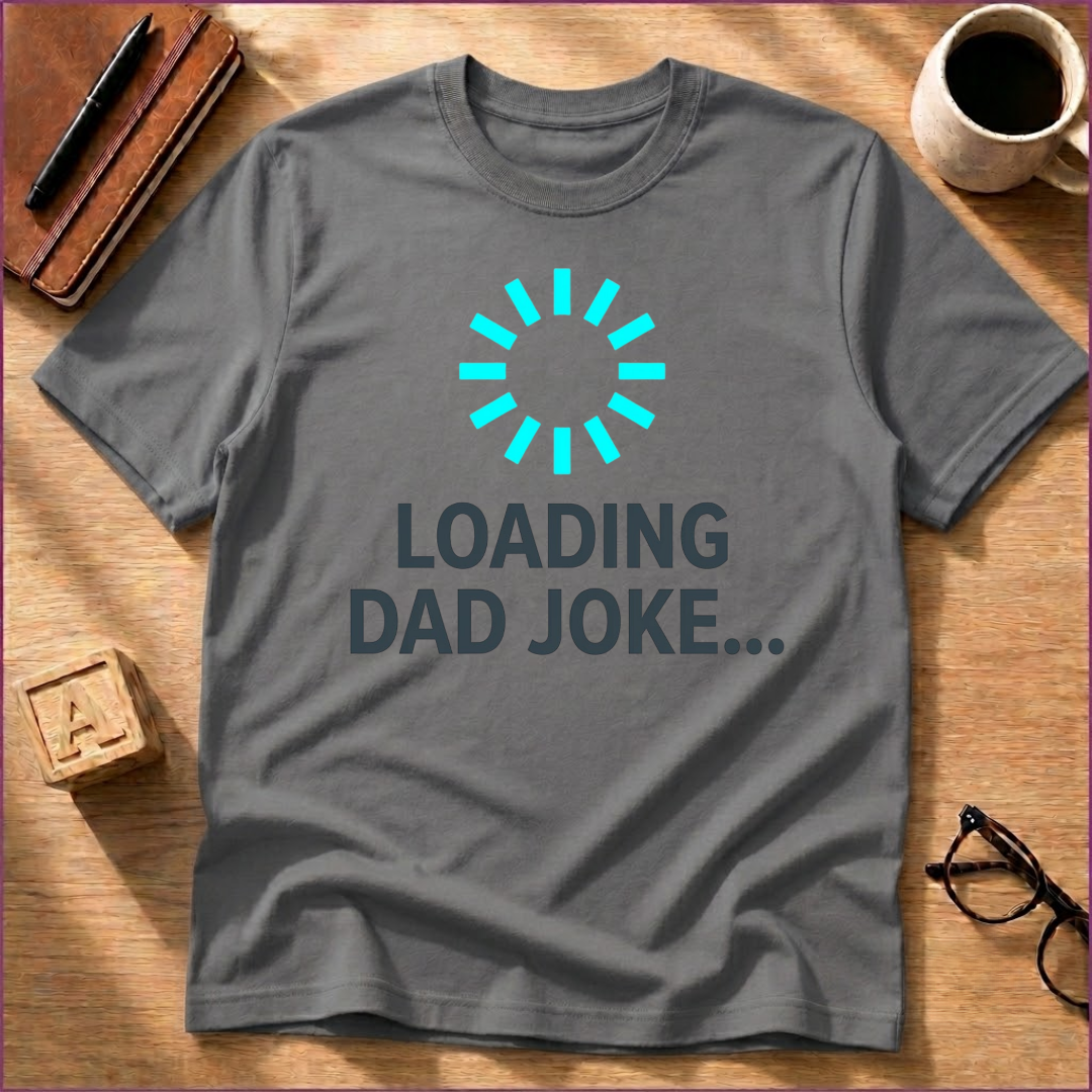 Dad Joke Loading T-Shirt